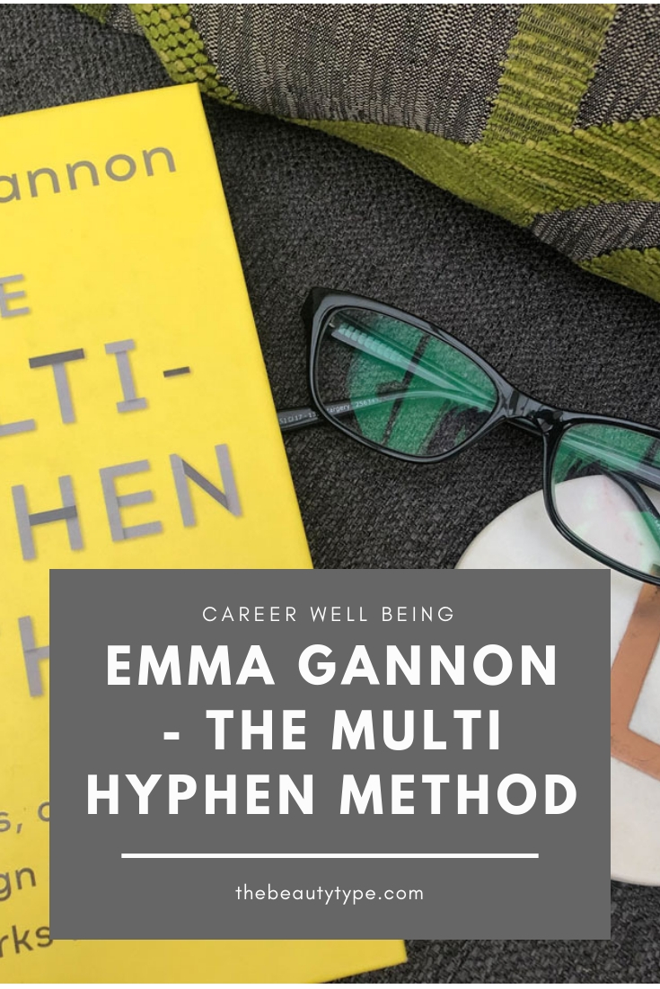 Emma Gannon The Multi Hyphen Method - the beauty type blog review